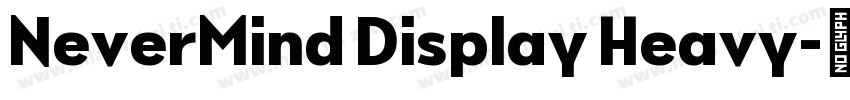 NeverMind Display Heavy字体转换